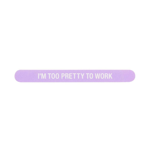 Too Pretty to Work Nail File